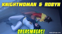 Knightwoman Robyn Orgasmagas